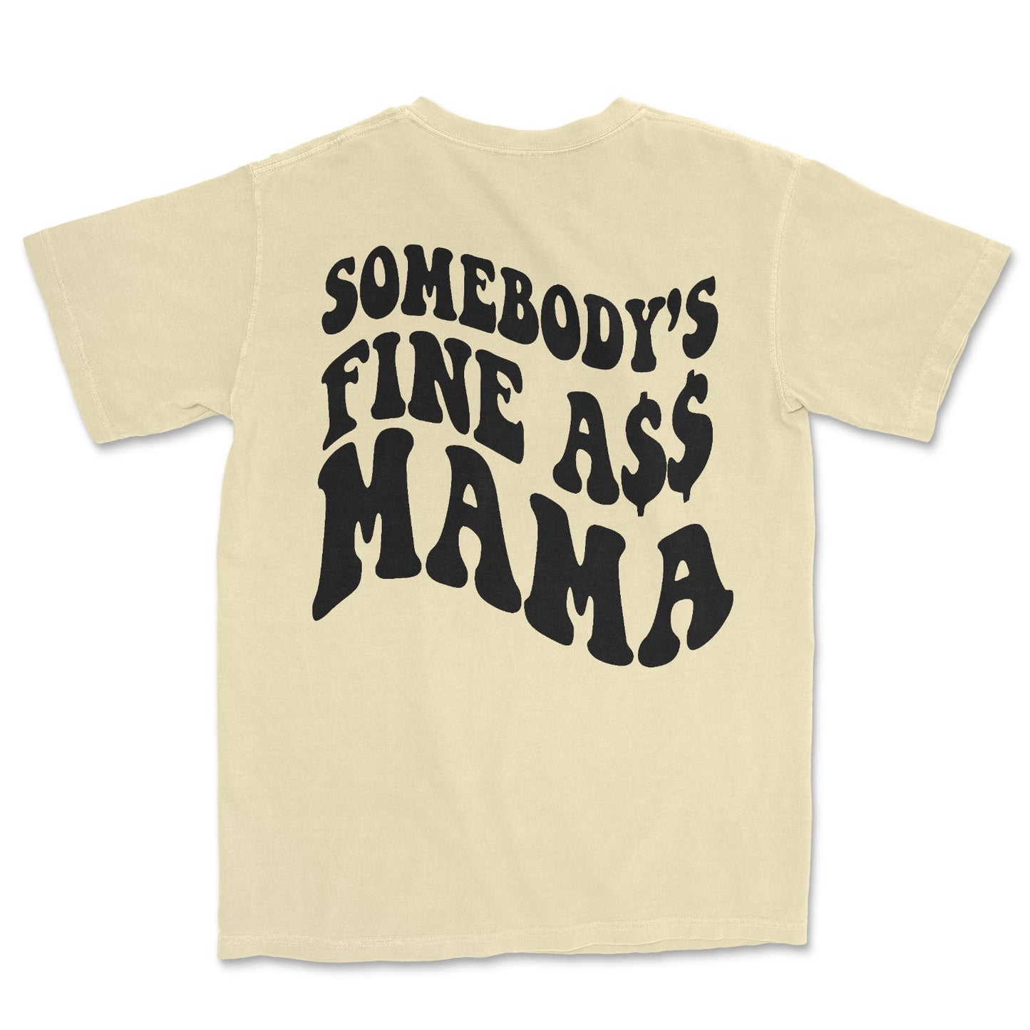 „Somebody’s Fine A$$ Mama“ T-Shirt-1