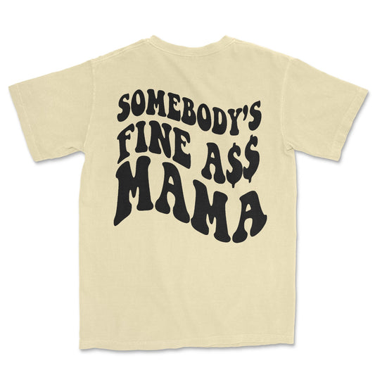 „Somebody’s Fine A$$ Mama“ T-Shirt-1